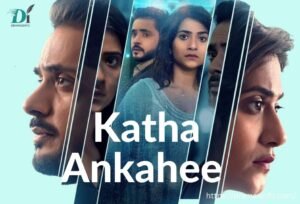 Katha Ankahee